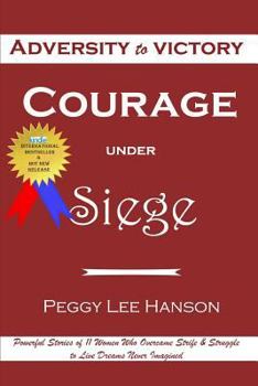 Paperback Courage Under Siege: Adversity to Victory Book