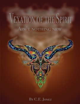Paperback Vexation of the Spirit: Aint nothin new Book