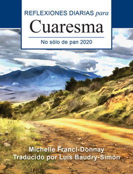 Paperback No S?lo de Pan: Reflexiones Diarias Para Cuaresma 2020 [Spanish] [Large Print] Book