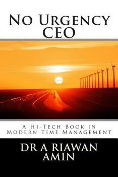 Paperback No Urgency CEO: A Hi-Tech Book in Modern Time Management Book