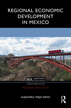 Hardcover Regional Economic Development in Mexico Book