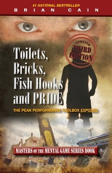Paperback Toilets, Bricks, Fish Hooks and Pride: The Peak performance Toolbox Exposed Book