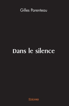 Paperback Dans le silence [French] Book