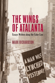 Hardcover The Wings of Atalanta: Essays Written Along the Color Line Book