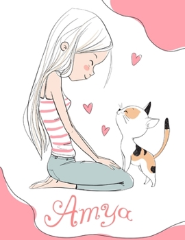Paperback Amya: Personalized Book for Girls that Love their Kitty Cat. This Cute Book which can be used as a Journal or Notebook Makes [Large Print] Book