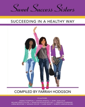 Paperback Sweet Success Sisters: Succeeding in a Healthy Way Book