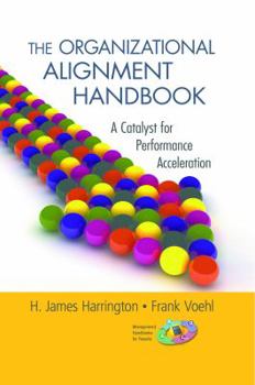 Hardcover The Organizational Alignment Handbook: A Catalyst for Performance Acceleration Book