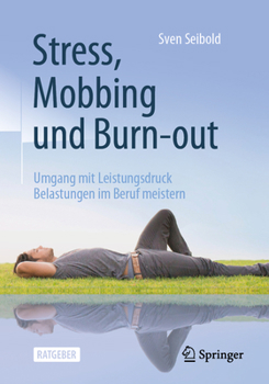 Paperback Stress, Mobbing Und Burn-Out: Umgang Mit Leistungsdruck -- Belastungen Im Beruf Meistern [German] Book