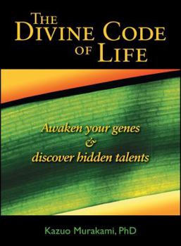 Paperback The Divine Code of Life: Awaken Your Genes and Discover Hidden Talents Book