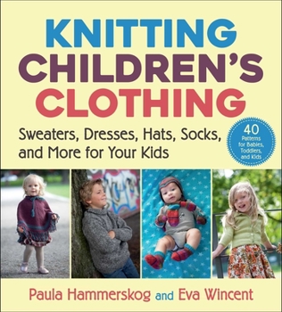 Paperback Knitting Children's Clothing: Sweaters, Dresses, Hats, Socks, and More for Your Kids Book