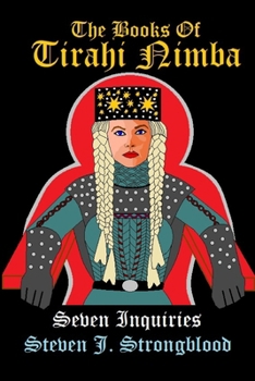 Seven Inquiries: The Books Of Tirahi Nimba