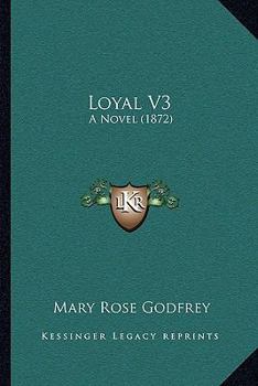 Paperback Loyal V3: A Novel (1872) Book