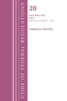 Paperback Code of Federal Regulations, Title 20 Employee Benefits 400-499, Revised as of April 1, 2022: Part 1 Book