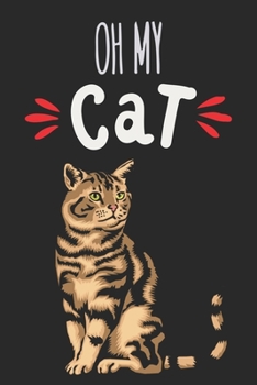 Paperback Oh My Cat: Blank Line Notebook Journal For All Cat Lovers Book