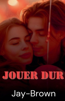 Jouer dur (French Edition)
