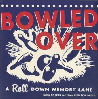 Hardcover Bowled Over: A Roll Down Memory Lane Book
