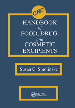 CRC Handbook of Food, Drug and Cosmetic Excipients