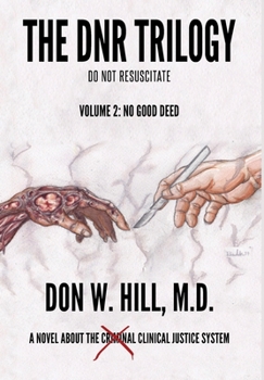 Hardcover The DNR Trilogy: Volume 2: No Good Deed Book