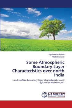 Paperback Some Atmospheric Boundary Layer Characteristics over north India Book