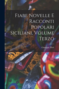 Fiabe Novelle E Racconti Popolari Siciliani, Volume Terzo