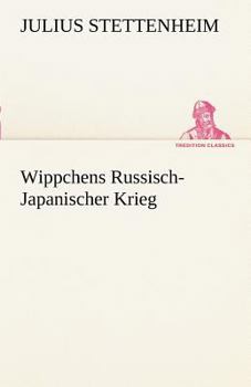 Wippchens Russisch-Japanischer Krieg
