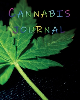 Paperback Cannabis Journal: Marijuana Review & Rating Journal / Log Book. Cannabis Accessories & Gift Idea For Medical & Personal Cannabis Tasting Book