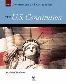 The U.S. Constitution - Book  of the Our Government and Citizenship
