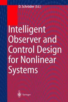 Paperback Intelligent Observer and Control Design for Nonlinear Systems Book