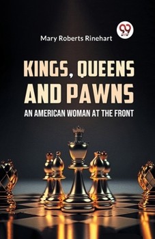 Paperback Kings, Queens And Pawns An American Woman at the Front Book
