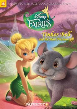 Paperback Disney Fairies Graphic Novel #11: Tinker Bell and the Most Precious Gift Book