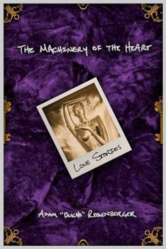 Paperback The Machinery of the Heart: Love Stories Book