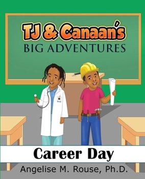 Paperback TJ & Canaan's Big Adventure: Career Day Book
