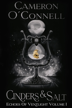 Paperback Cinders & Salt: Echoes of Ventlight Book 1 Book