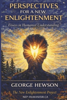 Paperback Perspectives for a New Enlightenment: Essays in Humanist Understanding Book