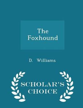 Paperback The Foxhound - Scholar's Choice Edition Book