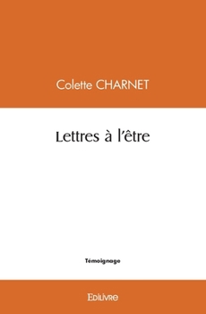 Paperback Lettres à l'être [French] Book