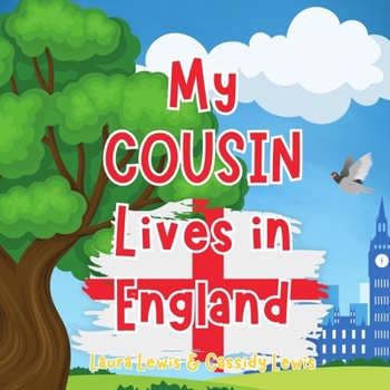 Paperback My Cousin Lives In England: A Children's Book For Families Who Live Far Apart, Perfect For Long-Distance Family Bonding Book