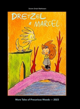 Hardcover Dretzel & Marcel: More Tales of Precarious Woods Book