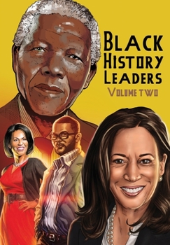 Paperback Black History Leaders: Volume 2: Nelson Mandela, Michelle Obama, Kamala Harris and Tyler Perry Book