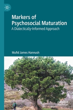 Paperback Markers of Psychosocial Maturation: A Dialectically-Informed Approach Book