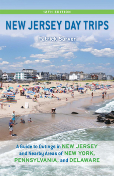 Paperback New Jersey Day Trips: A Guide to Outings in New Jersey and Nearby Areas of New York, Pennsylvania, and Delaware Book