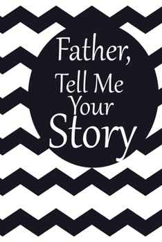 father, tell me your story: A guided journal to tell me your memories,keepsake questions.This is a great gift to Dad,grandpa,granddad,father and uncle from family members, grandchildren life Birthday