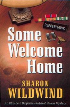 Some Welcome Home - Book #1 of the Elizabeth Pepperhawk & Avivah Rosen Mystery