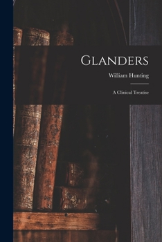 Paperback Glanders: a Clinical Treatise Book