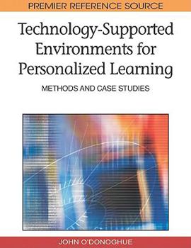 Hardcover Technology-Supported Environments for Personalized Learning: Methods and Case Studies Book