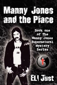 Paperback Manny Jones and the Place: Book One of the Manny Jones Series Book