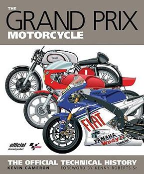 Hardcover The Grand Prix Motorcycle: The Official Technical History Book