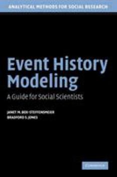 Event History Modeling : A Guide for Social Scientists - Book  of the Analytical Methods for Social Research