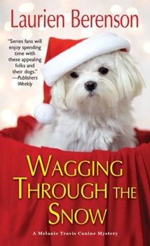 Wagging Through the Snow - Book #21 of the Melanie Travis