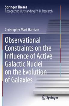 Paperback Observational Constraints on the Influence of Active Galactic Nuclei on the Evolution of Galaxies Book
